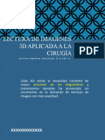 Lectura de Imágenes 3d Aplicada A La Cirugía Hoy 25052020