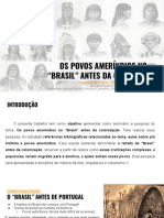 GRUPO 01 - Os Povos Ameríndios No Brasil Antes Da Colonização Leticia Santos Michel Carvalho Jéssica Caio