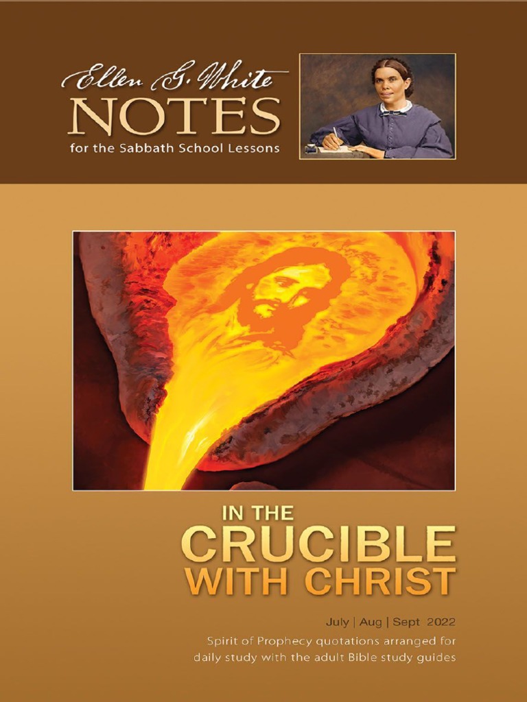 In The Crucible With Christ Ellen G. White Notes 3Q 2022 PDF Glory (Religion) Jesus