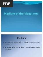 Medium of The Visual Arts