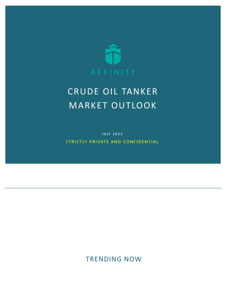 Affinity Crude Oil Tanker Outlook July 2022 PDF Oil Tanker Opec
