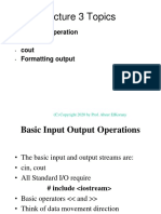 Lecture 3 Topics: Basic I/O Operation Cin Cout Formatting Output