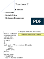 Functions II: - Function Call Another - Recursion - Default Value - Reference Parameters
