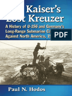 The Kaiser's Lost Kreuzer - A History of U-156 and Germany's Long-Range Submarine Campaign Against North America, 1918