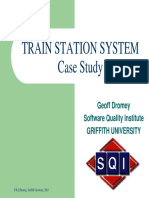 Train Station System Case Study: Geoff Dromey Software Quality Institute Griffith University