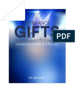 UTTERANCE GIFTS Diverse Kinds of Tongues, Interpretation of Tongues and Prophecy by Ife Adetona