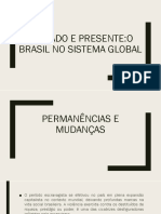 PASSADO E PRESENTE - O Brasil no sistema global