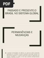 PASSADO E PRESENTE - O Brasil No Sistema Global