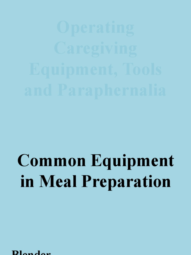 Operating Caregiving Equipment, Tools and Paraphernalia PDF Foods