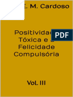 Positividade Tóxica e A Felicidade Compulsória - Vol. III