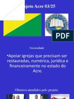 Projeto Acre 070522 Com Primeiros Frutos