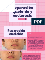 Reparación Queloide y Esclerosis