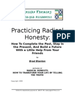 5507662 Practicing Radical Honesty How to Complete the Past Stay in the Present and Build a Future With a Little Help From Your Friends by Brad Blanton