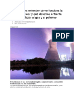 7 Claves para Entender Cómo Funciona La Energía Nuclear y Qué Desafíos Enfrenta para Reemplazar Al Gas y Al Petróle1