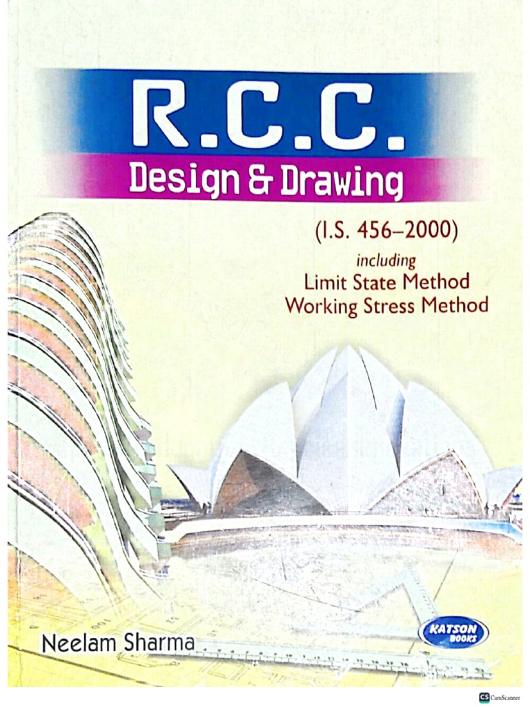 R C C Design Drawing I S 456 2000 Including Limit State Method And