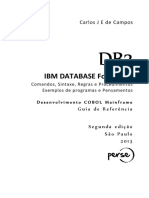 DB2. IBM DATABASE For COBOL. Carlos J E de Campos. G u i a d e R e f e r ê n c i a. S e g u n d a e d i ç ã o S ã o P a u l o 2 0 1 3