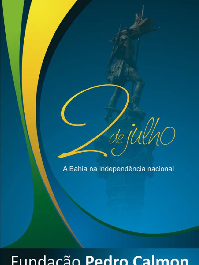 Atividades Comemorativas Da Independência Da Bahia Brasil