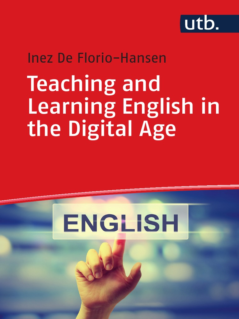 Teaching and Learning English in The Digital Age | PDF