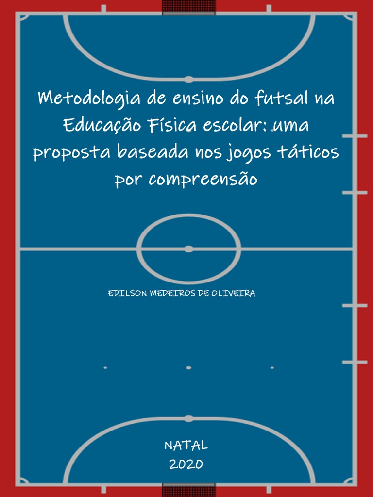 Metodologiaensinofutsal Oliveira 2020, PDF, Aprendizado