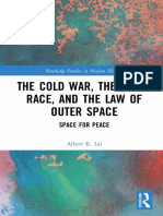 (Routledge Studies in Modern History) Albert K. Lai - The Cold War, The Space Race, and The Law of Outer Space - Space For Peace-Routledge (2021)