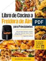 Libro de Cocina A Freidora de Aire para Principiantes 1001 Recetas Rápidas y Fáciles para Freír, Hornear, Asar y Tostar Los... (Moore, Jenson)