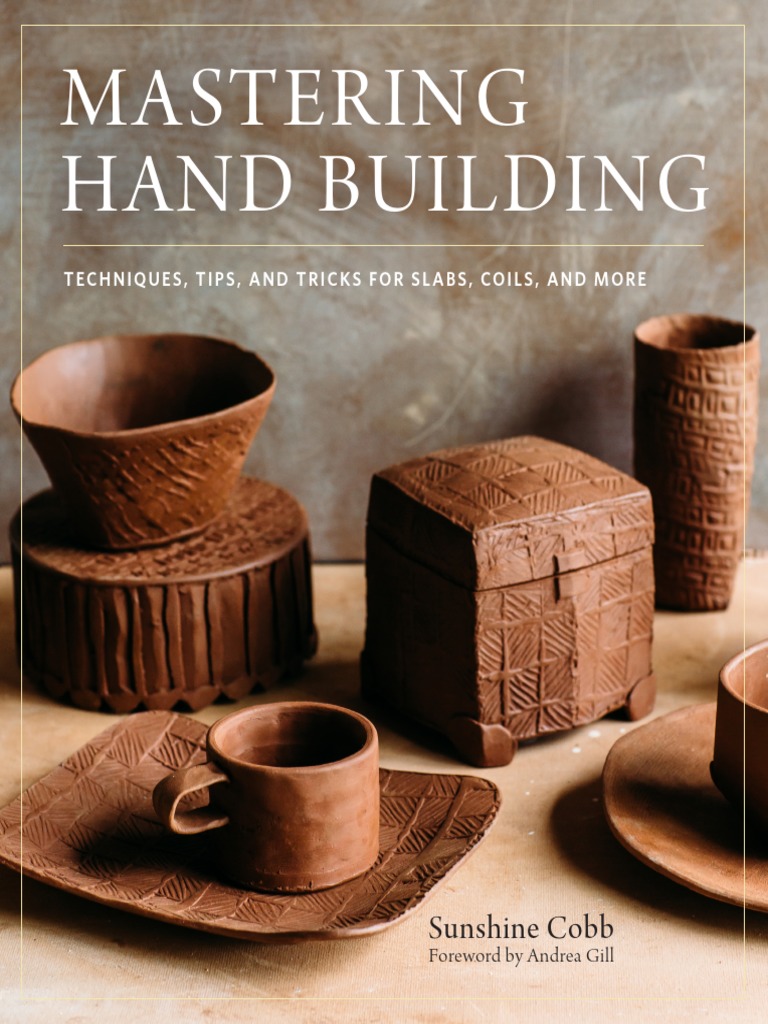 Mastering Hand Building Excerpt Pdf Pottery Drywall