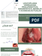 Leucoplasia Verrugosa Proliferativa: Diagnóstico, Manejo Y Avances Actuales