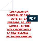 LOCALIZACION GENERAL DE CASA-LOTE EN LA ENTRADA DE LAS GAVIAS--ENTRE LOS EJECUTIVOS Y LA CASTELLANA--AV. PEDRO HEREDIA
