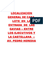 Localizacion General de Casa-Lote en La Entrada de Las Gavias - Entre Los Ejecutivos y La Castellana - Av. Pedro Heredia