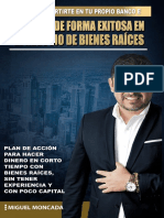 1er Libro de Miguel Moncada - Cómo Convertirte en Tu Propio Banco e Invertir de Forma Exitosa en El Negocio de Bienes Raíces
