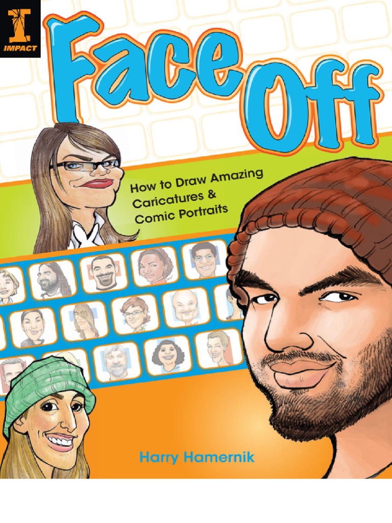 Face Off How To Draw Amazing Caricatures - Harry Harmenik | PDF