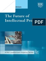 Gervais Daniel J The Future of Intellectual Property