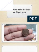 Historia de La Moneda en Guatemala