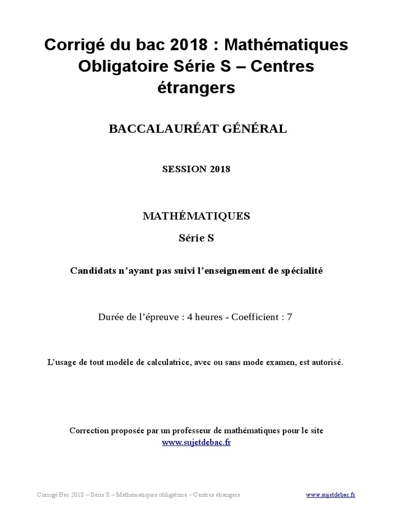 Corrigé Bac 2018 Série S Maths | PDF | Analyse mathématique | Mathématiques