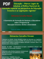 Direito a Educação - Marcos Legais da Educação Inclusiva, a Política Nacional de Educação Especial na perspectiva da Educação Inclusiva e as Legislações vigentes.