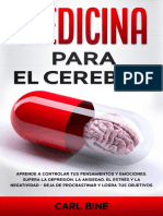 MEDICINA PARA EL CEREBRO Aprende A Controlar Tus Pensamientos y Emociones. Supera La Depresión, La Ansiedad, El Estrés y La... (Bine, Carl)