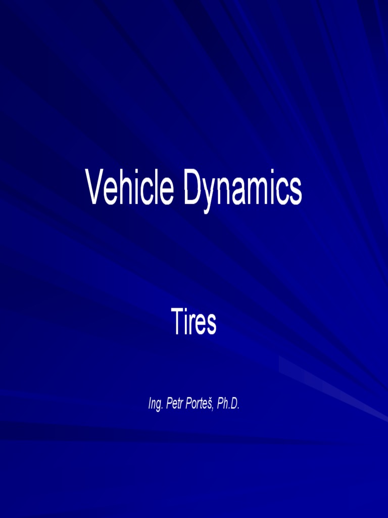 Tire Construction and Vehicle Dynamics An Analysis of Tire Properties