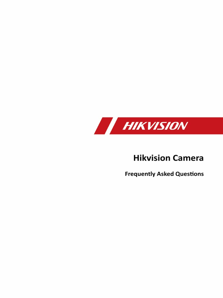 Hikvision Camera Frequently Asked Questions V1.0 20210827 | PDF ...