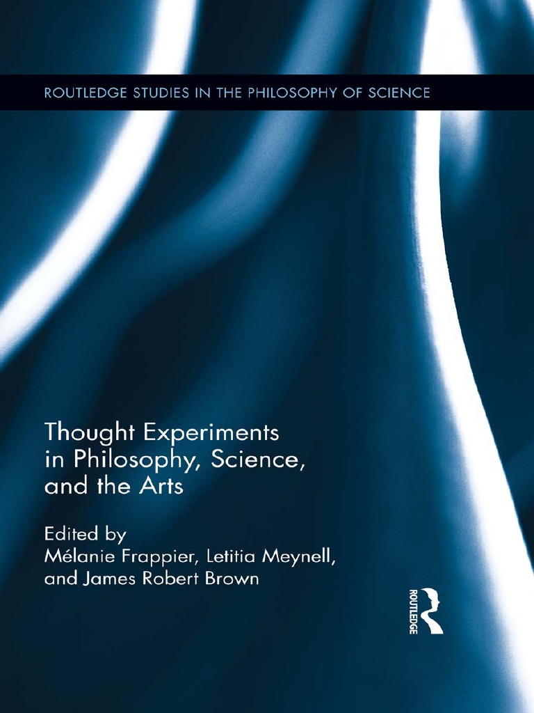 Thought Experiments in Science, Philosophy, and The Arts | PDF ...
