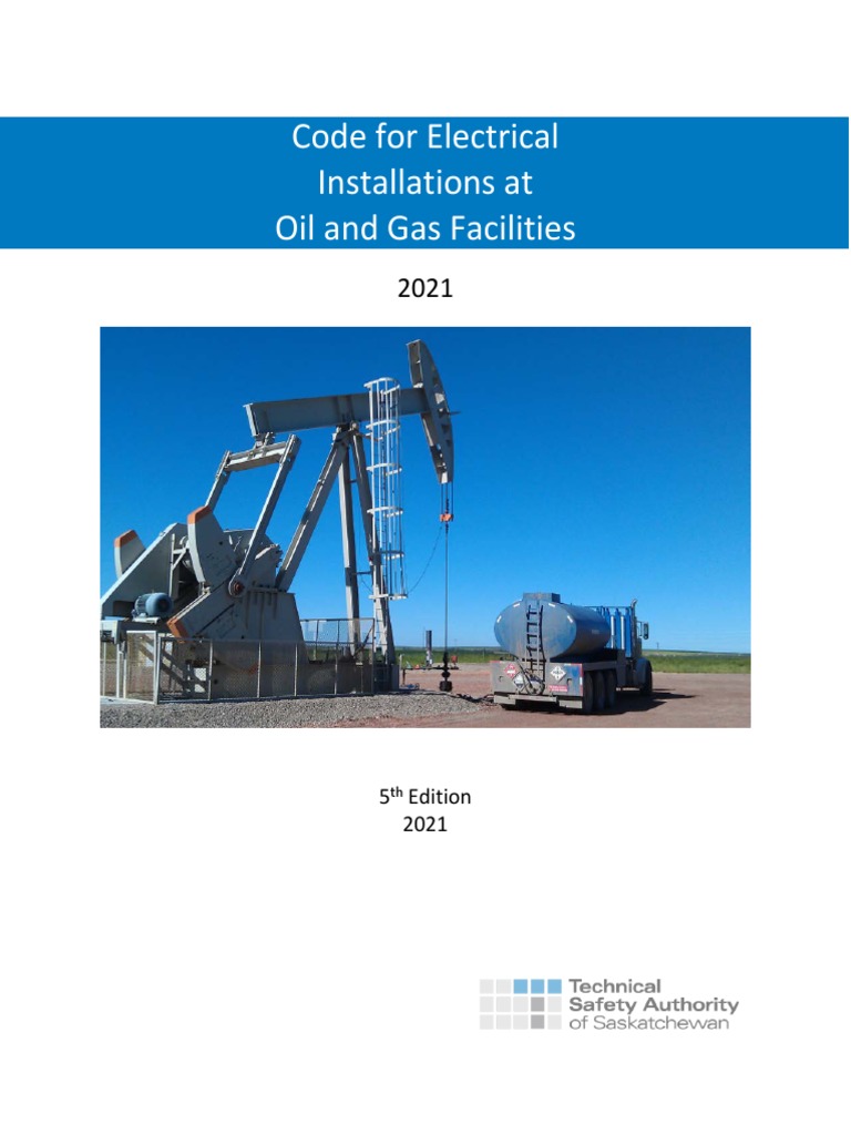 Code For Electrical Installations at Oil and Gas Facilities 2021FINAL Nov 2020 TSASK PDF
