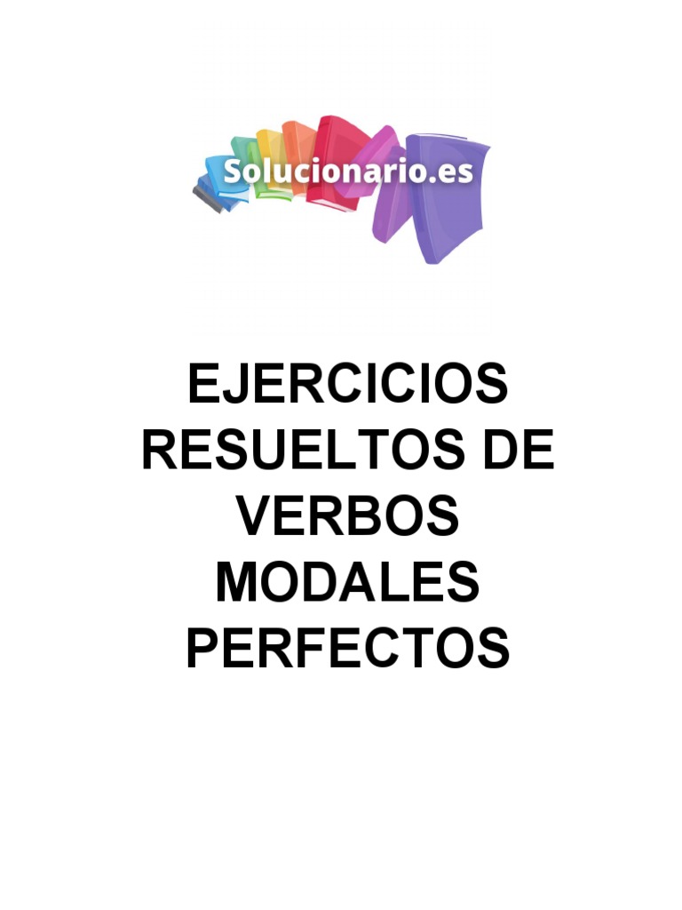Ejercicios Resueltos de Modales Perfectos | PDF | Verbo | Morfología ...