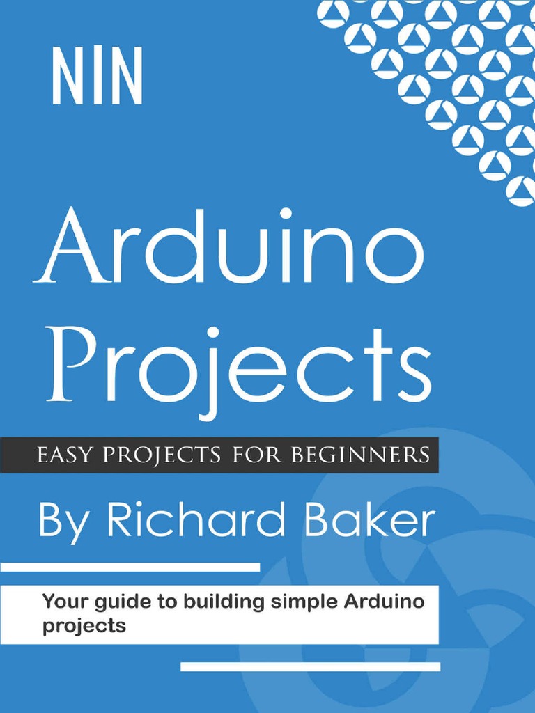 Arduino Projects EASY PROJECTS FOR BEGINNERS Your Guide To Building ...