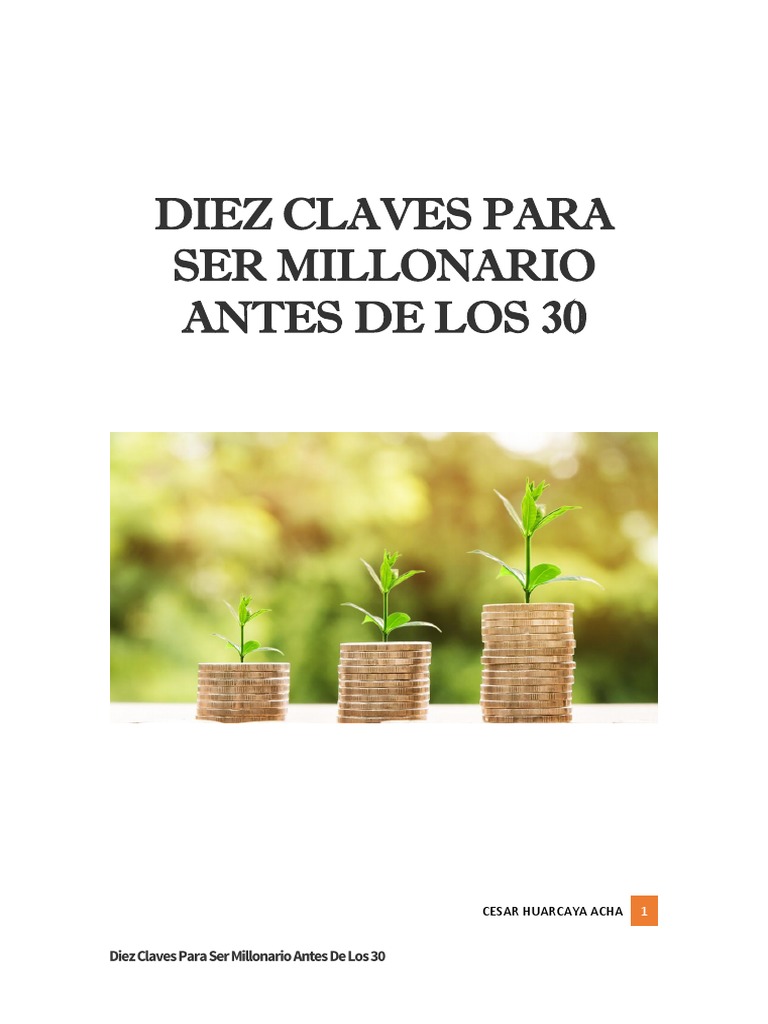 Diez Claves para Ser Millonario Antes de Los 30 | PDF | Pobreza ...