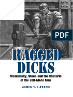 James V Catano - Ragged Dicks - Masculinity, Steel, and The Rhetoric of The Self-Made Man (2001)