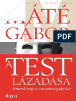 A Test Lázadása - Ismerd Meg A Stresszbetegségeket (Máté Gábor)