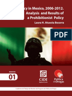 Drug Policy in Mexico, 2006-2012. Analysis y Resultados of A Prohibitionist Policy.