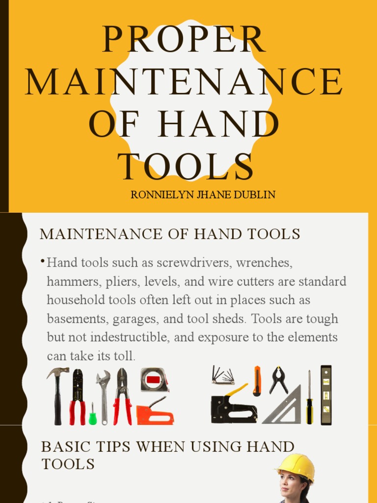 PROPER MAINTENANCE OF HAND TOOLS PDF Manufactured Goods Equipment
