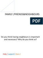 Friends Family Neighbours
