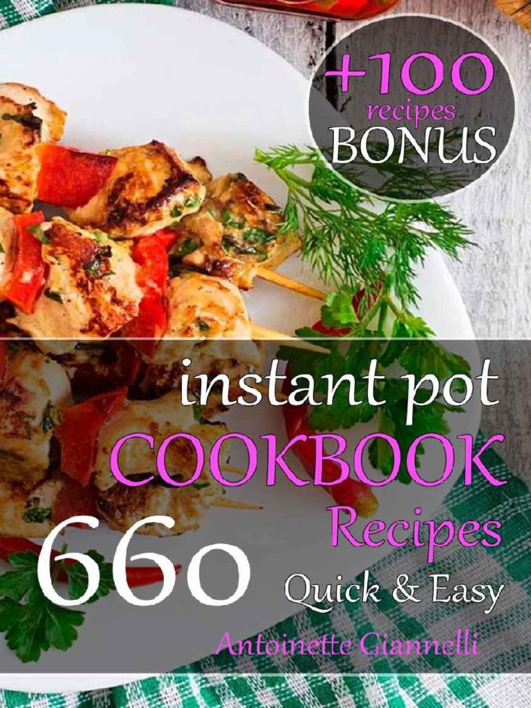 Instant Pot Cookbook Quick Easy 660 Easy, Healthy and Fast Instant Pot ...
