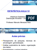 Distribuição amostral da média e proporção em inferência estatística